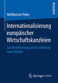 Peiker |  Internationalisierung europäischer Wirtschaftskanzleien | eBook | Sack Fachmedien