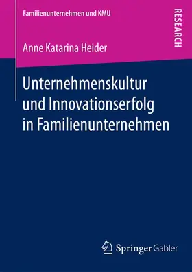 Heider |  Unternehmenskultur und Innovationserfolg in Familienunternehmen | Buch |  Sack Fachmedien