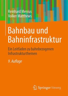Menius / Matthews | Bahnbau und Bahninfrastruktur | Buch | 978-3-658-17176-6 | sack.de