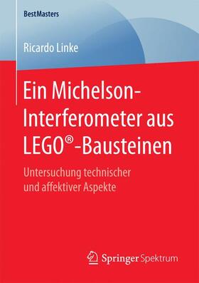 Linke | Linke, R: Michelson-Interferometer aus LEGO®-Bausteinen | Buch | 978-3-658-17184-1 | sack.de