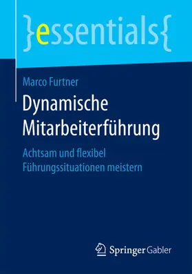 Furtner |  Dynamische Mitarbeiterführung | eBook | Sack Fachmedien