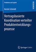 Schmidt |  Vertragsbasierte Koordination verteilter Produktentwicklungsprozesse | eBook | Sack Fachmedien