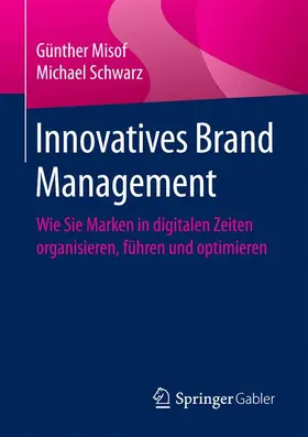 Misof / Schwarz |  Innovatives Brand Management | Buch |  Sack Fachmedien