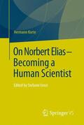 Korte |  On Norbert Elias - Becoming a Human Scientist | Buch |  Sack Fachmedien