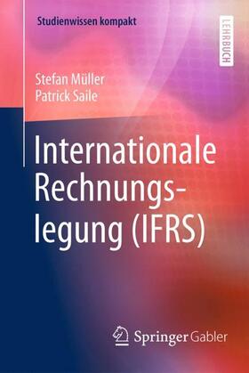 Saile / Müller | Internationale Rechnungslegung (IFRS) | Buch | 978-3-658-17360-9 | sack.de
