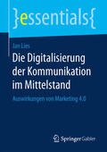 Lies |  Die Digitalisierung der Kommunikation im Mittelstand | eBook | Sack Fachmedien