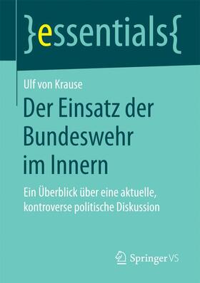 von Krause |  Der Einsatz der Bundeswehr im Innern | Buch |  Sack Fachmedien