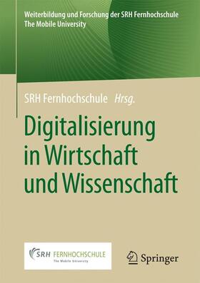 Fernhochschule | Digitalisierung in Wirtschaft und Wissenschaft | Buch | 978-3-658-17404-0 | sack.de