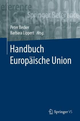 Lippert / Becker | Handbuch Europäische Union | Buch | 978-3-658-17408-8 | sack.de