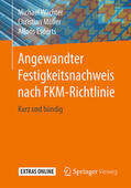 Wächter / Müller / Esderts |  Angewandter Festigkeitsnachweis nach FKM-Richtlinie | eBook | Sack Fachmedien
