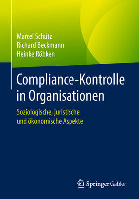 Schütz / Beckmann / Röbken | Compliance-Kontrolle in Organisationen | E-Book | sack.de
