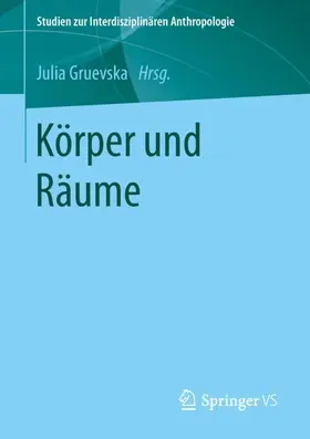 Gruevska |  Körper und Räume | Buch |  Sack Fachmedien