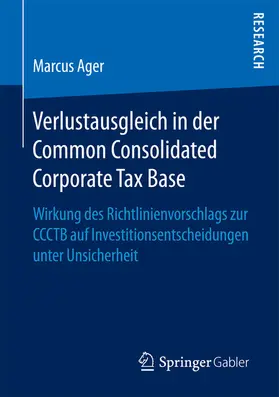 Ager | Verlustausgleich in der Common Consolidated Corporate Tax Base | E-Book | sack.de