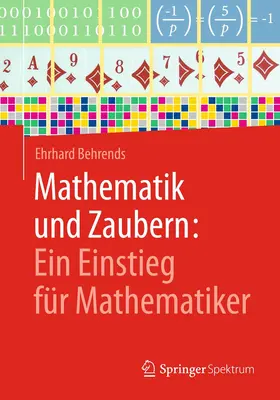 Behrends |  Mathematik und Zaubern: Ein Einstieg für Mathematiker | Buch |  Sack Fachmedien
