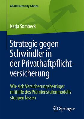 Sombeck | Strategie gegen Schwindler in der Privathaftpflichtversicherung | Buch | 978-3-658-17507-8 | sack.de