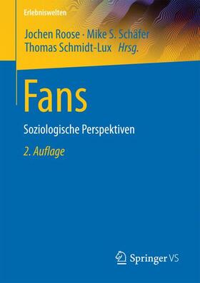 Roose / Schmidt-Lux / Schäfer | Fans | Buch | 978-3-658-17519-1 | sack.de