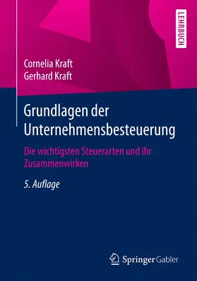 Kraft |  Grundlagen der Unternehmensbesteuerung | Buch |  Sack Fachmedien