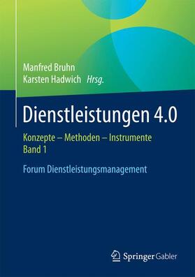 Hadwich / Bruhn | Dienstleistungen 4.0 | Buch | 978-3-658-17549-8 | sack.de