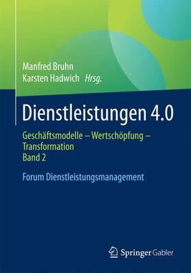 Hadwich / Bruhn | Dienstleistungen 4.0 | Buch | 978-3-658-17551-1 | sack.de
