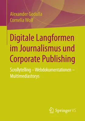 Godulla / Wolf | Digitale Langformen im Journalismus und Corporate Publishing | E-Book | www.sack.de