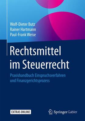 Butz / Weise / Hartmann | Rechtsmittel im Steuerrecht | Buch | 978-3-658-17571-9 | sack.de