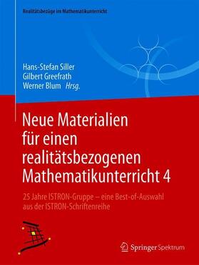 Siller / Blum / Greefrath |  Neue Materialien für einen realitätsbezogenen Mathematikunterricht 4 | Buch |  Sack Fachmedien