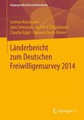 Kausmann / Simonson / Tesch-Römer |  Länderbericht zum Deutschen Freiwilligensurvey 2014 | Buch |  Sack Fachmedien