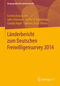Kausmann / Simonson / Ziegelmann |  Länderbericht zum Deutschen Freiwilligensurvey 2014 | eBook | Sack Fachmedien