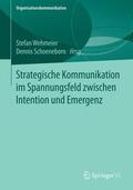 Schoeneborn / Wehmeier |  Strategische Kommunikation im Spannungsfeld zwischen Intention und Emergenz | Buch |  Sack Fachmedien