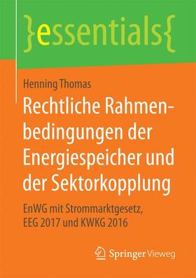 Thomas |  Thomas, H: Rechtliche Rahmenbedingungen der Energiespeicher | Buch |  Sack Fachmedien