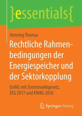 Thomas |  Thomas, H: Rechtliche Rahmenbedingungen der Energiespeicher | Buch |  Sack Fachmedien