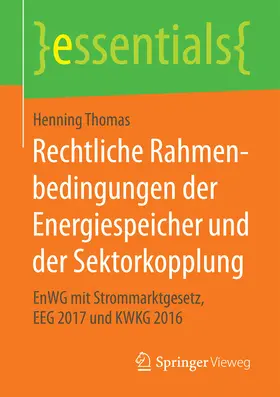 Thomas |  Rechtliche Rahmenbedingungen der Energiespeicher und der Sektorkopplung | eBook | Sack Fachmedien
