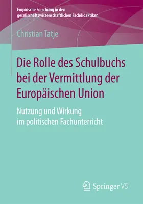 Tatje |  Die Rolle des Schulbuchs bei der Vermittlung der Europäischen Union | eBook | Sack Fachmedien