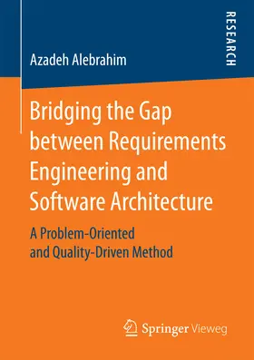 Alebrahim |  Bridging the Gap between Requirements Engineering and Software Architecture | eBook | Sack Fachmedien