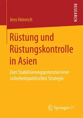 Heinrich |  Rüstung und Rüstungskontrolle in Asien | Buch |  Sack Fachmedien