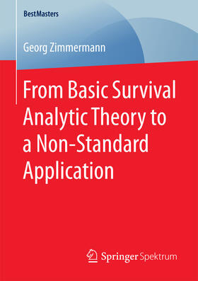 Zimmermann | From Basic Survival Analytic Theory to a Non-Standard Application | E-Book | sack.de