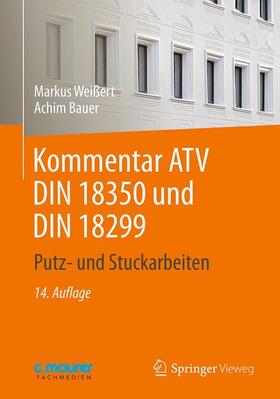 Bauer / Weißert | Kommentar ATV DIN 18 350 und DIN 18 299 | Buch | 978-3-658-17759-1 | sack.de