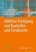 Richard / Schramm / Zipsner |  Additive Fertigung von Bauteilen und Strukturen | Buch |  Sack Fachmedien