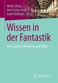 Uhrig / Kollinger / Cuntz-Leng |  Wissen in der Fantastik | Buch |  Sack Fachmedien