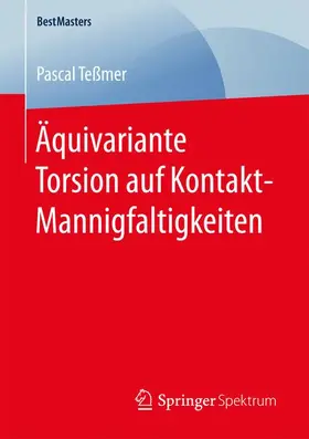 Teßmer |  Äquivariante Torsion auf Kontakt-Mannigfaltigkeiten | Buch |  Sack Fachmedien