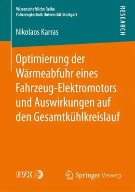 Karras |  Optimierung der Wärmeabfuhr eines Fahrzeug-Elektromotors und Auswirkungen auf den Gesamtkühlkreislauf | Buch |  Sack Fachmedien