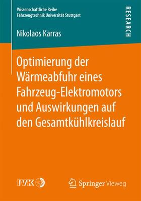 Karras | Optimierung der Wärmeabfuhr eines Fahrzeug-Elektromotors und Auswirkungen auf den Gesamtkühlkreislauf | Buch | 978-3-658-17803-1 | sack.de