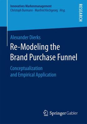 Dierks |  Re-Modeling the Brand Purchase Funnel | Buch |  Sack Fachmedien