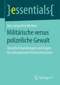 Werkner |  Militärische versus polizeiliche Gewalt | Buch |  Sack Fachmedien