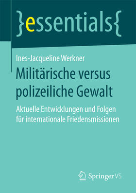 Werkner | Militärische versus polizeiliche Gewalt | E-Book | sack.de