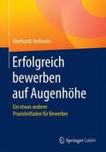 Hofmann |  Erfolgreich bewerben auf Augenhöhe | Buch |  Sack Fachmedien