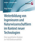 Heine |  Weiterbildung von Ingenieuren und Naturwissenschaftlern im Kontext neuer Technologien | eBook | Sack Fachmedien