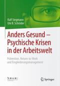 Stegmann / Schröder |  Anders Gesund ¿ Psychische Krisen in der Arbeitswelt | Buch |  Sack Fachmedien
