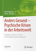 Stegmann / Schröder |  Anders Gesund – Psychische Krisen in der Arbeitswelt | eBook | Sack Fachmedien