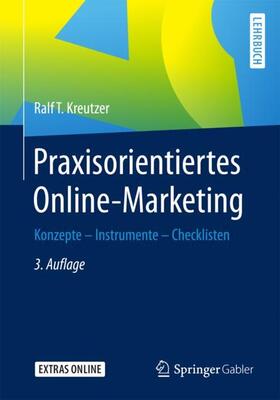 Kreutzer | Praxisorientiertes Online-Marketing | Buch | 978-3-658-17911-3 | sack.de